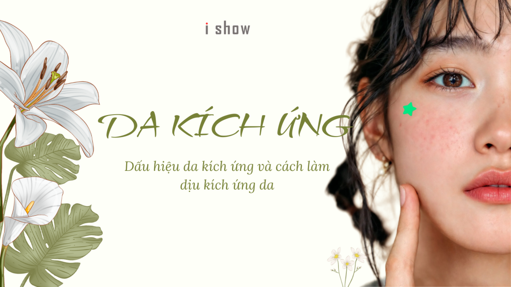 da kích ứng, kích ứng da, làm dịu da, chăm sóc da