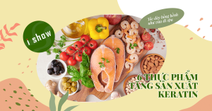 keratin tăng sản xuất keratin tóc dày giảm rụng tóc khỏe đẹp dinh dưỡng cho tóc bổ sung chất cho tóc chăm tóc dài đẹp ăn gì tóc đẹp thực phẩm giúp tóc đẹp ăn gì tóc nhanh dài