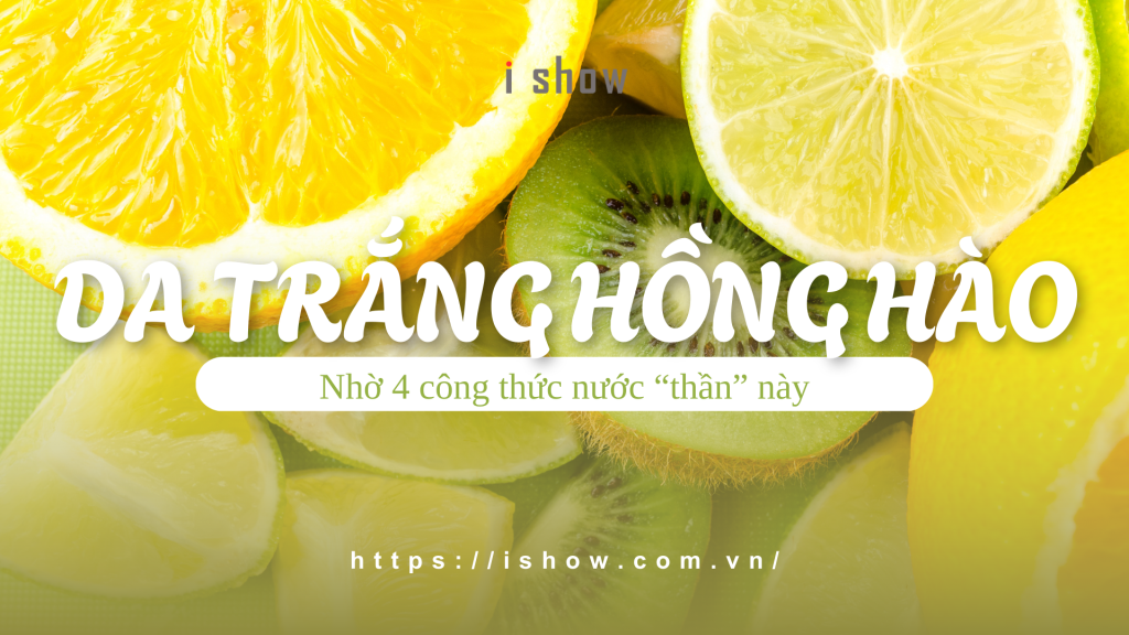 da trắng hồng hào cách để da trắng hồng hào làm sao để da trắng hồng hào da trắng mịn màng mặt mũi hồng hào cách làm da trắng hồng hào để da trắng mịn hồng hào uống gì để da trắng hồng hào da trắng hồng da hồng hào da trắng hồng tự nhiên