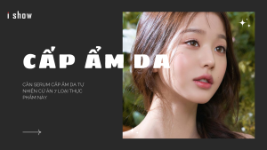 cấp ẩm da cấp ẩm mịn mướt căng bóng sáng khỏe giàu vitami giàu nước chống oxy hóa collagen