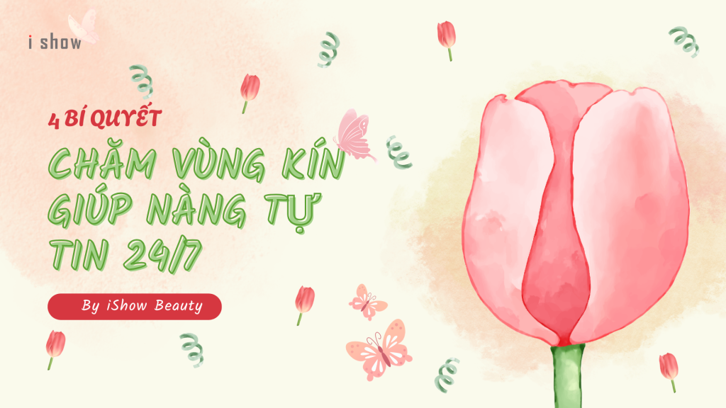 bí quyết chăm vùng kín bí quyết chăm sóc vùng kín cách chăm sóc vùng kín nữ loại bỏ mùi vùng kín vùng kín gây khó chịu chăm vùng kín sạch thơm khử mùi vùng kín