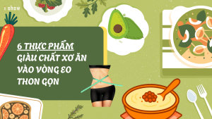 vòng eo thon gọn eo thon thấy rõ vòng em con kiến eo kém thon bổ sung chất xơ món ăn nhẹ bụng cải thiện vòng eo ăn gì eo thon